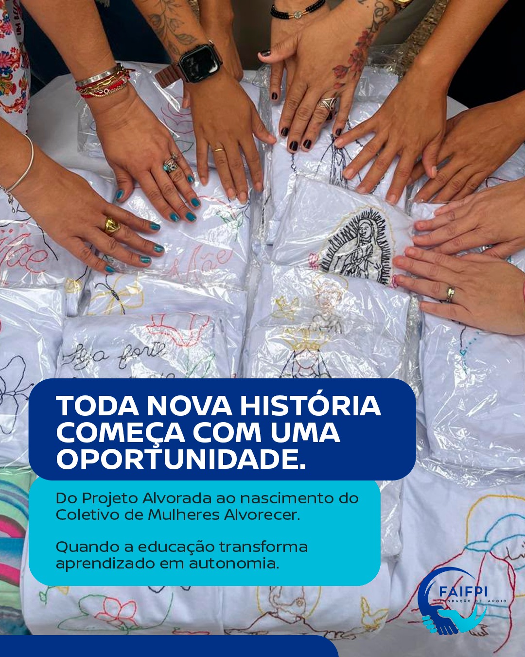 Projeto Alvorada promove inclusão produtiva e dá origem ao Coletivo de Mulheres Alvorecer